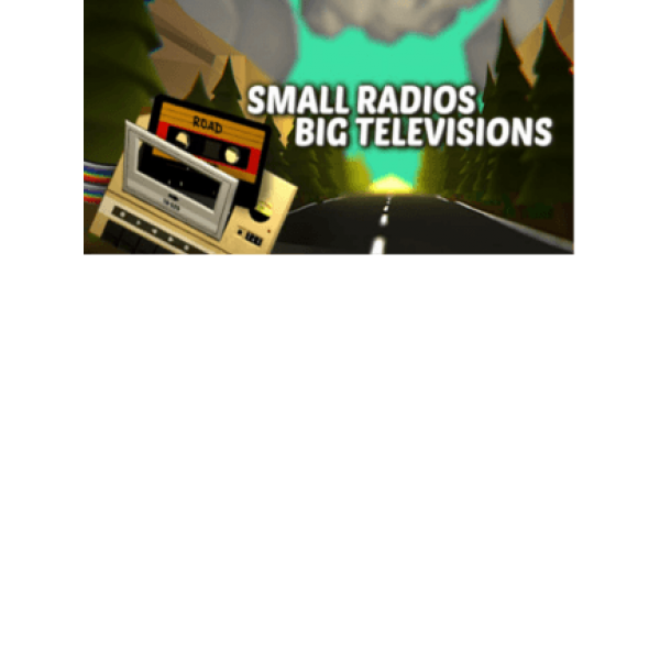 Small Radios Big Televisions Steam Key GLOBAL