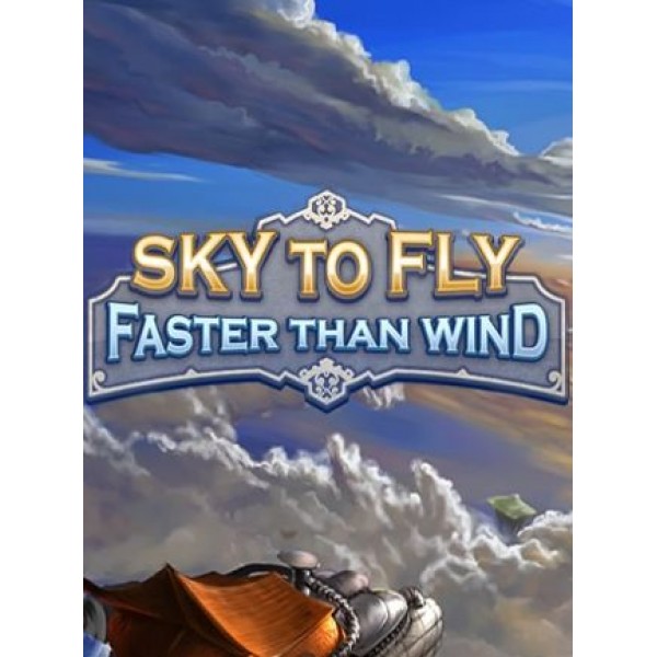 Sky To Fly: Faster Than Wind Steam Key GLOBAL