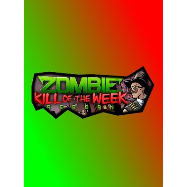 Zombie Kill of the Week - Reborn Steam Key GLOBAL