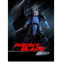 Proxy Blade Zero Steam Key GLOBAL