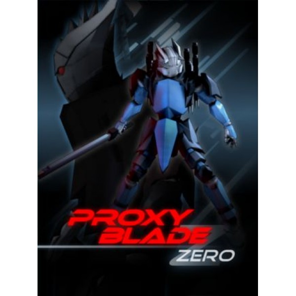 Proxy Blade Zero Steam Key GLOBAL