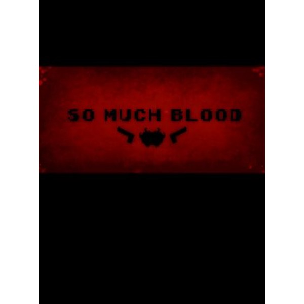 So Much Blood Steam Key GLOBAL