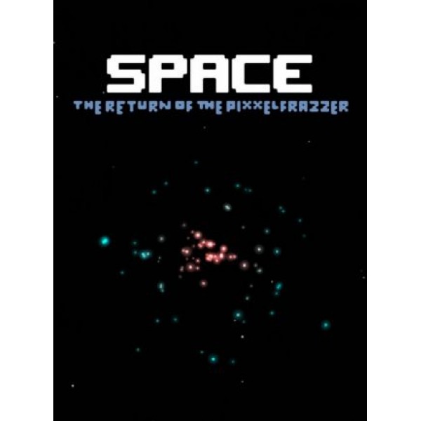 Space - The Return Of The Pixxelfrazzer Steam Key GLOBAL