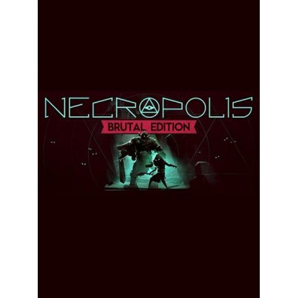 NECROPOLIS: BRUTAL EDITION Steam Key GLOBAL