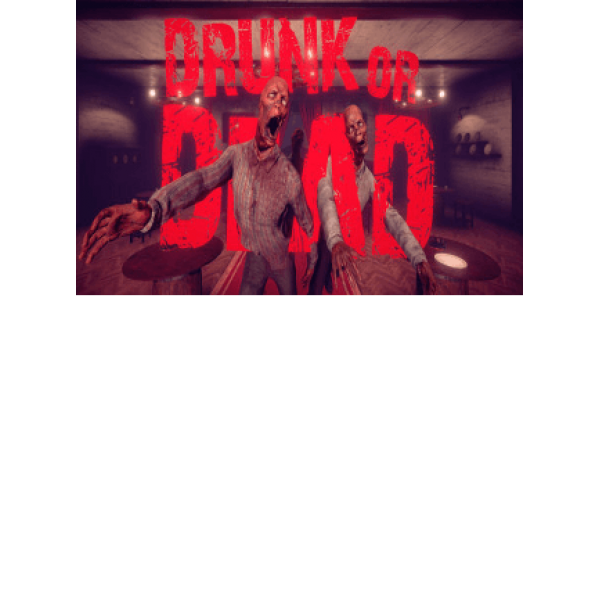 Drunk or Dead Steam Gift GLOBAL