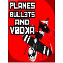 Planes, Bullets and Vodka Steam Key GLOBAL