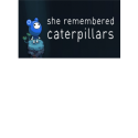 She Remembered Caterpillars Steam Key GLOBAL