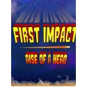 First Impact: Rise of a Hero VR Steam Key GLOBAL