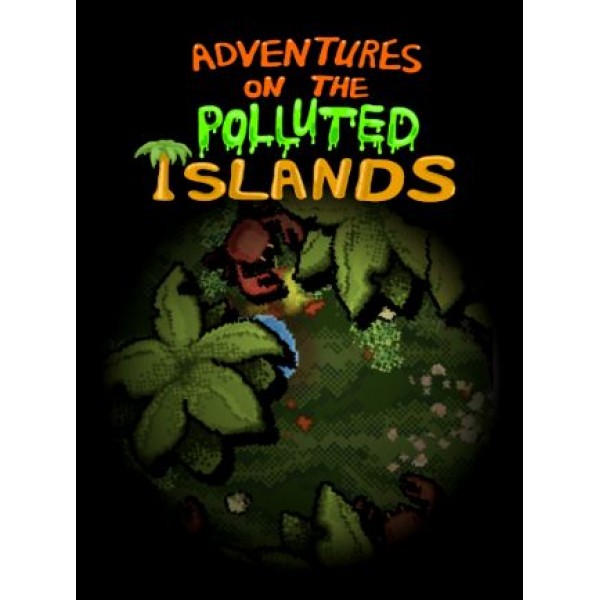 Adventures On The Polluted Islands Steam Key GLOBAL