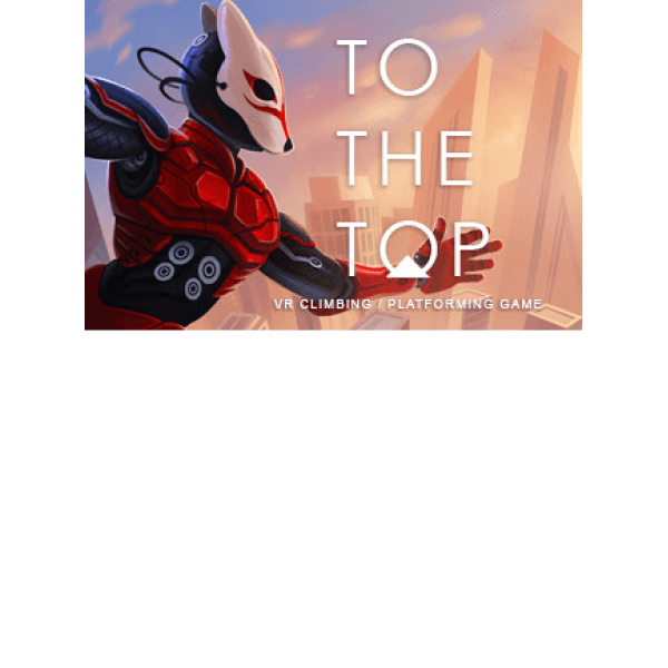TO THE TOP VR Steam Key GLOBAL