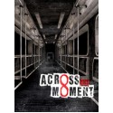 Across The Moment Steam Key GLOBAL