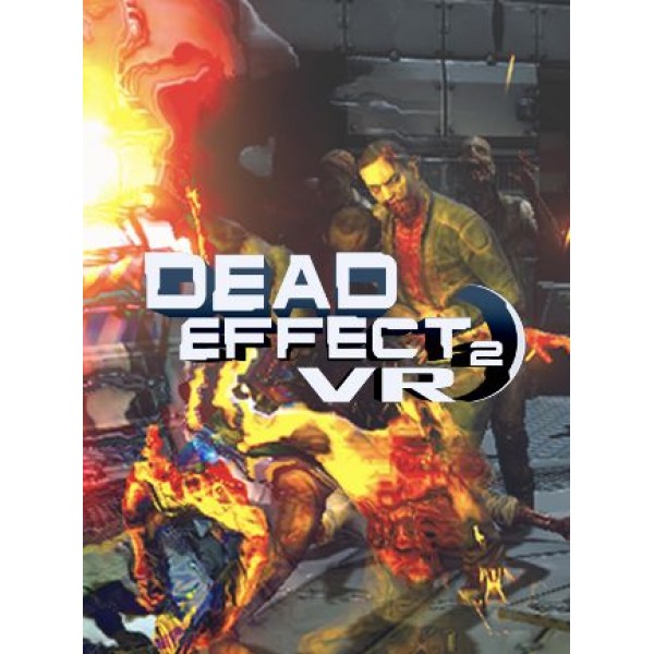Dead Effect 2 VR Steam Gift GLOBAL