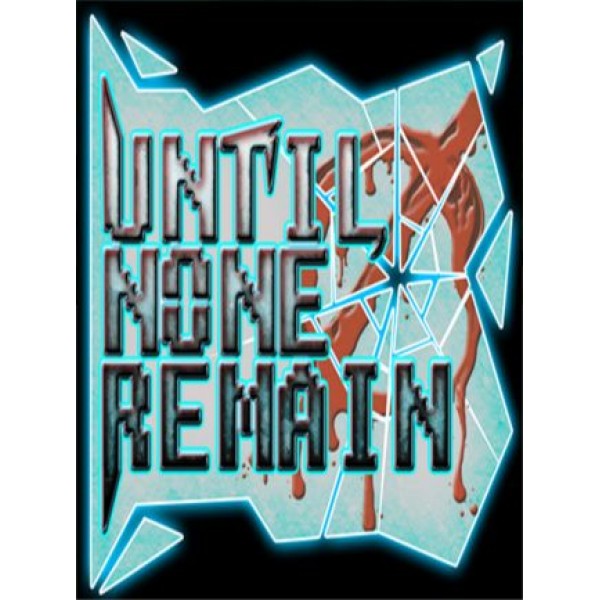 Until None Remain Steam PC Key GLOBAL