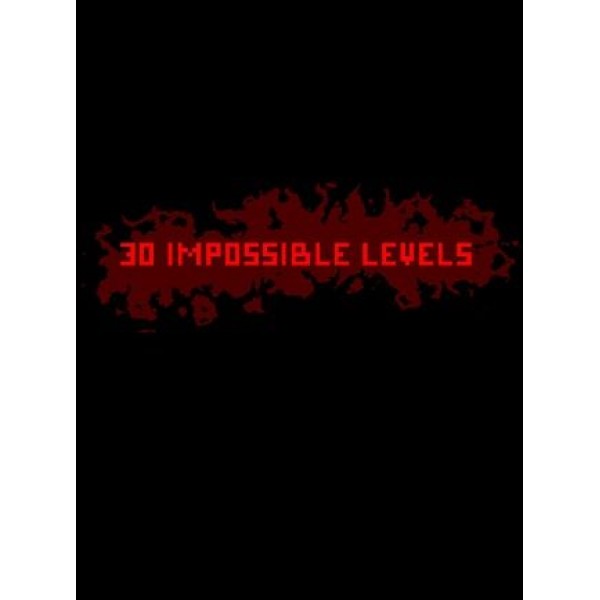 30 IMPOSSIBLE LEVELS Steam Key GLOBAL