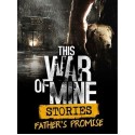 This War of Mine: Stories - Father's Promise Steam Key GLOBAL