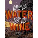 Where the Water Tastes Like Wine Steam Key GLOBAL