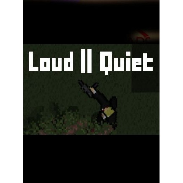 Loud or Quiet Steam Key GLOBAL