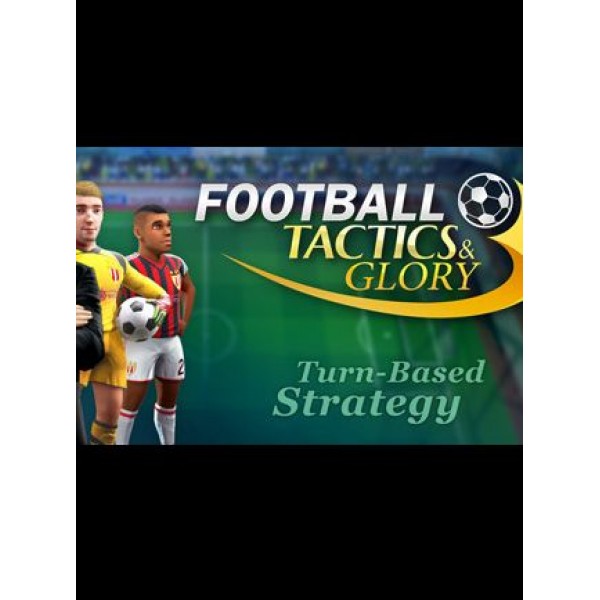 Football, Tactics &amp; Glory Steam Key GLOBAL