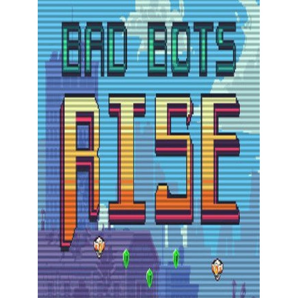 Bad Bots Rise Steam Key GLOBAL