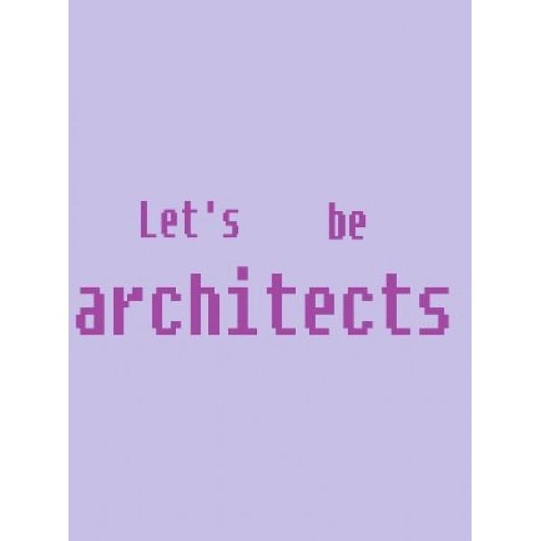 Let's be architects Steam Key GLOBAL