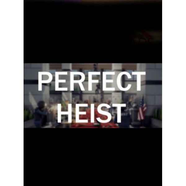 Perfect Heist Steam Key GLOBAL