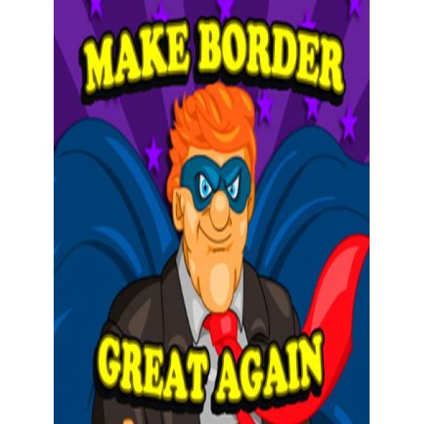 Make Border Great Again! Steam Key GLOBAL