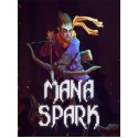 Mana Spark Steam Key GLOBAL