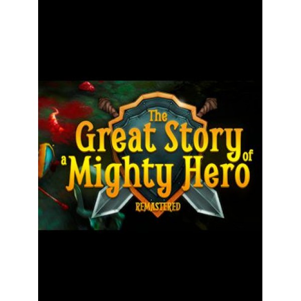 The Great Story of a Mighty Hero - Remastered Steam Key GLOBAL