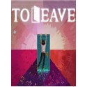 To Leave Steam Key GLOBAL