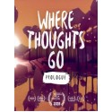 Where Thoughts Go: Prologue VR Steam Key GLOBAL
