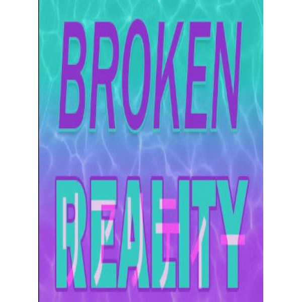 Broken Reality Steam Key GLOBAL