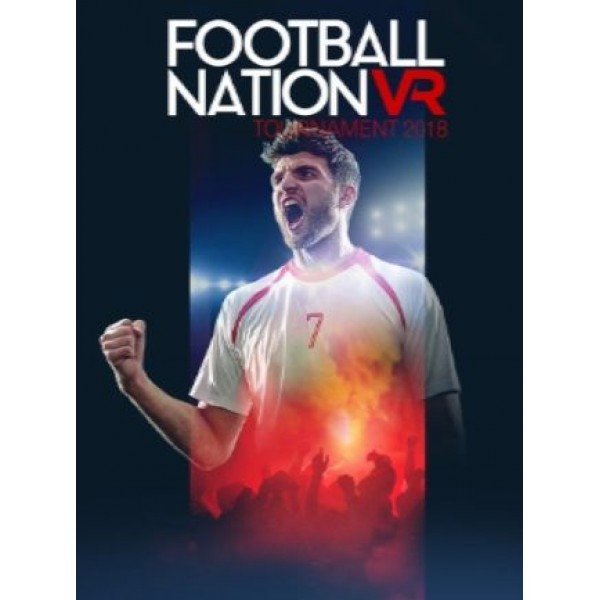 Football Nation VR Tournament 2018 Steam Key GLOBAL