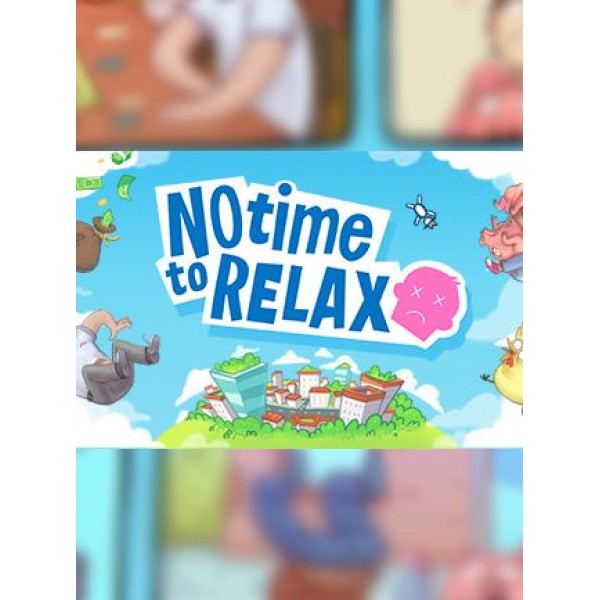 No Time to Relax Steam Key GLOBAL