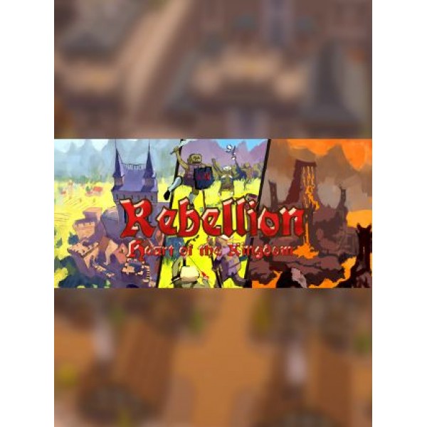 Heart of the Kingdom: Rebellion Steam Key GLOBAL