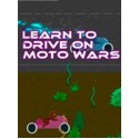 Learn to Drive on Moto Wars Steam Key GLOBAL