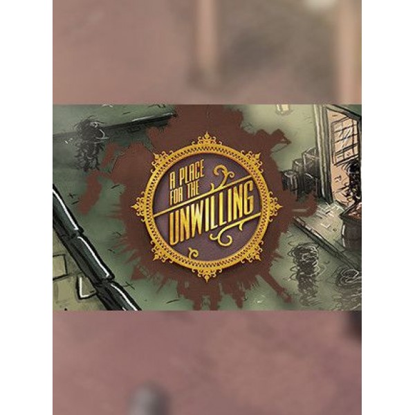 A Place for the Unwilling Steam Key GLOBAL