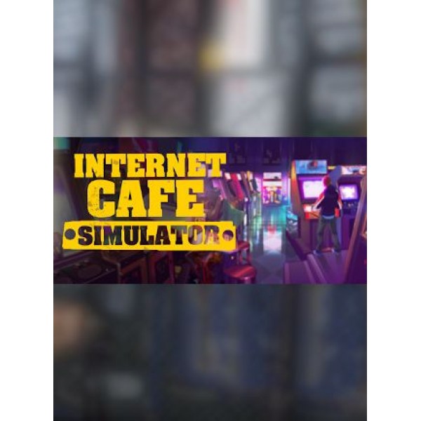 Internet Cafe Simulator - Steam - Key GLOBAL