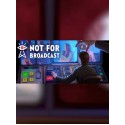 Not For Broadcast - Steam - Gift GLOBAL