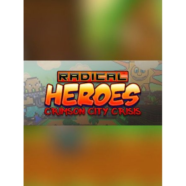 Radical Heroes: Crimson City Crisis Steam Key GLOBAL